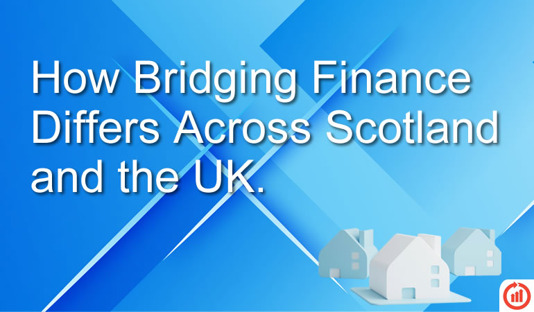 How Bridging Differs in Scotland vs the rest of the UK