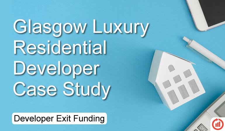Glasgow Luxury Residential Developer Case Study